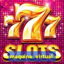 maquina virtual para jogar